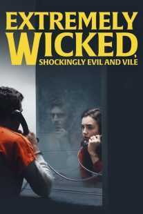فیلم Extremely Wicked, Shockingly Evil and Vile 2019