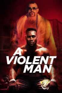 فیلم A Violent Man 2017