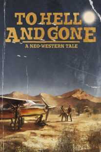 فیلم To Hell and Gone 2019