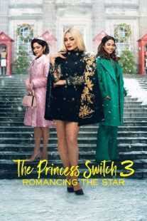 فیلم The Princess Switch 3 2021