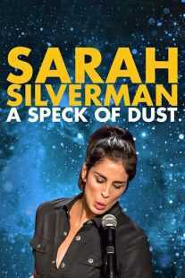 استندآپ کمدی Sarah Silverman: A Speck of Dust 2017