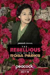 مستند The Rebellious Life of Mrs. Rosa Parks 2022