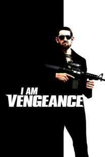 فیلم I Am Vengeance 2018