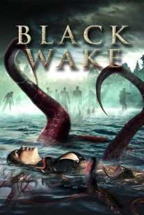 فیلم Black Wake 2018