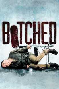 فیلم Botched 2007