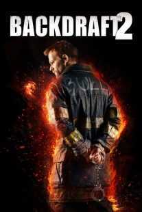 فیلم Backdraft 2 2019