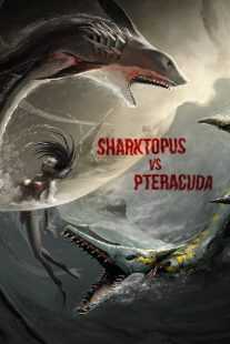 فیلم Sharktopus vs. Pteracuda 2014