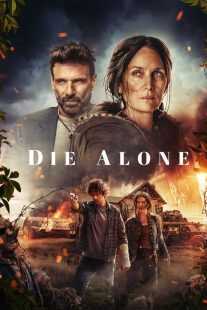 فیلم Die Alone 2024