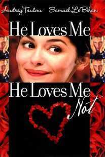 فیلم He Loves Me, He Loves Me Not 2002