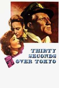 فیلم Thirty Seconds Over Tokyo 1944
