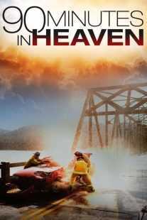 فیلم 90 Minutes in Heaven 2015