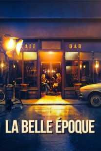 فیلم La Belle Époque 2019