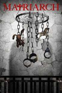 فیلم Matriarch 2018