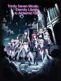انیمه Trinity Seven: Eternity Library & Alchemic Girl 2017