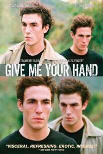 فیلم Give Me Your Hand 2008