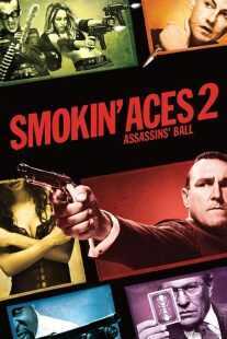 فیلم Smokin’ Aces 2: Assassins’ Ball 2010