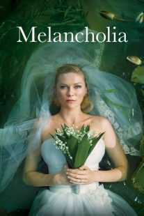فیلم Melancholia 2011