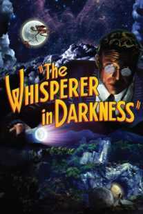 فیلم The Whisperer in Darkness 2011