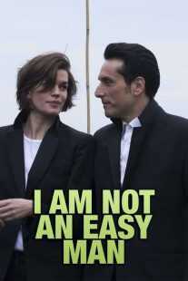 فیلم I Am Not an Easy Man 2018