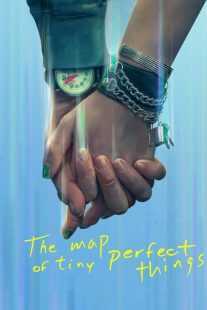 فیلم The Map of Tiny Perfect Things 2021