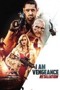 فیلم I Am Vengeance: Retaliation 2020