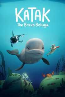 انیمیشن Katak: The Brave Beluga 2023