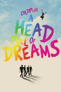 فیلم Coldplay: A Head Full of Dreams 2018