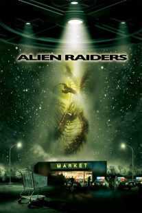فیلم Alien Raiders 2008