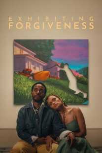 فیلم Exhibiting Forgiveness 2024