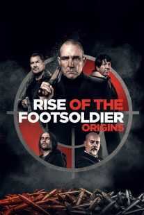 فیلم Rise of the Footsoldier: Origins 2021