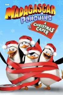انیمیشن The Madagascar Penguins in a Christmas Caper 2005