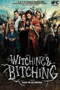فیلم Witching and Bitching 2013