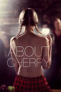 فیلم About Cherry 2012