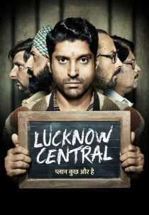فیلم هندی Lucknow Central 2017
