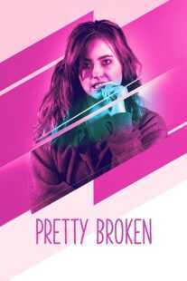 فیلم Pretty Broken 2018