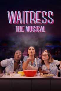 فیلم Waitress: The Musical 2023