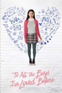 فیلم To All the Boys I’ve Loved Before 2018