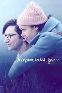 فیلم Irreplaceable You 2018