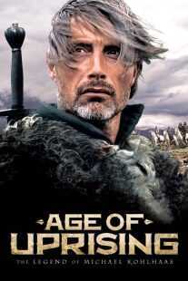 فیلم Age of Uprising: The Legend of Michael Kohlhaas 2013