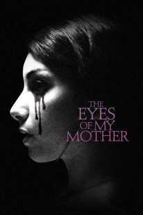 فیلم The Eyes of My Mother 2016
