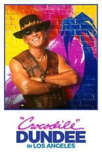 فیلم Crocodile Dundee in Los Angeles 2001