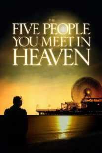فیلم The Five People You Meet in Heaven 2004