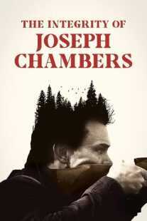 فیلم The Integrity of Joseph Chambers 2022