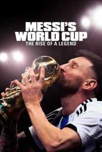 مستند Messi’s World Cup: The Rise of a Legend