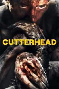 فیلم Cutterhead 2018
