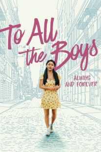 فیلم To All the Boys: Always and Forever 2021