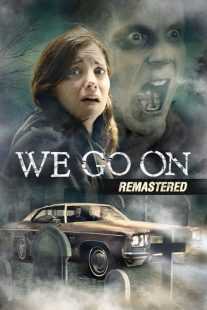 فیلم We Go On 2016