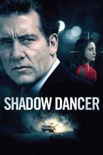 فیلم Shadow Dancer 2012