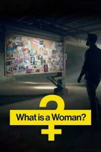 مستند What Is a Woman? 2022