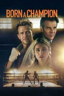 فیلم Born a Champion 2021